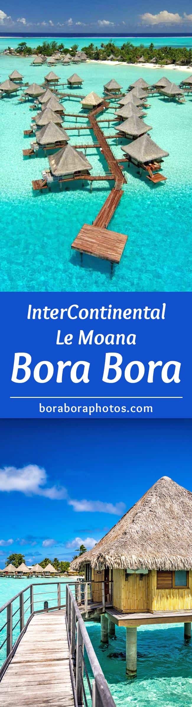 InterContinental Bora Bora Le Moana Resort